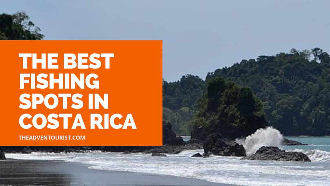The Best Fishing Spots In Costa Rica The AdvenTourist